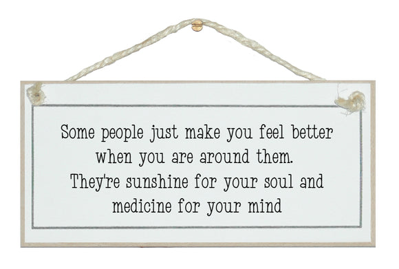 Some people...are medicine for the mind