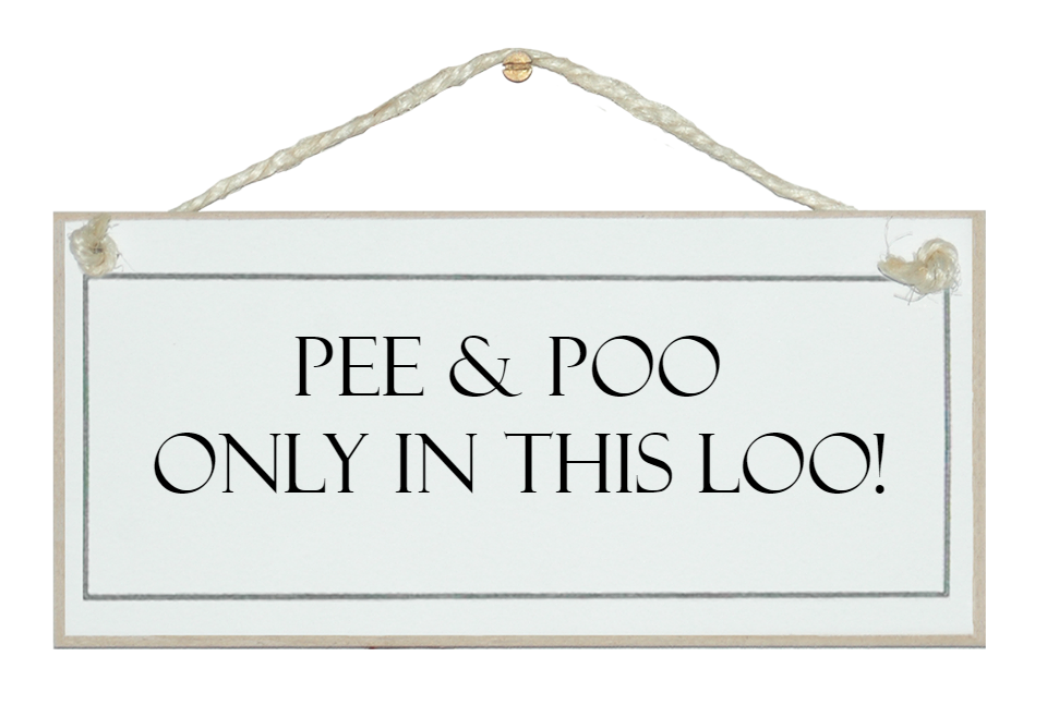 Pee & Poo only sign – Crafty Clara