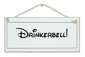 Drinkerbell! Humorous Disney Sign