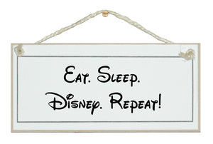 Eat, sleep, disney, repeat